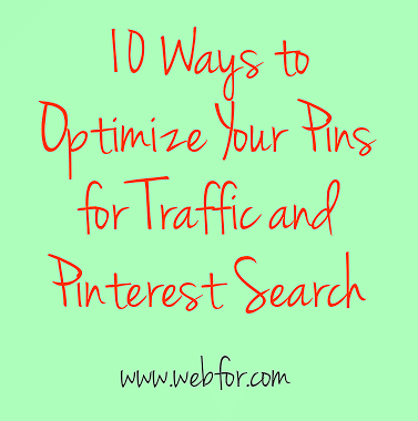 Optimize Pinterest For Traffic and Search