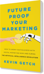 Future Proof Your Marketing by Kevin Getch book cover