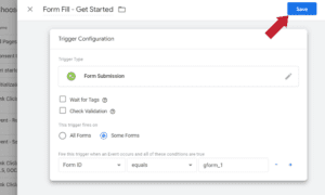 Google Tag Manager Form Fill Event Step 8 - Save GTM trigger